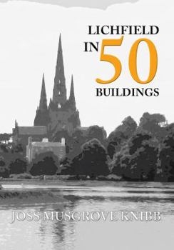 Paperback Lichfield in 50 Buildings Book