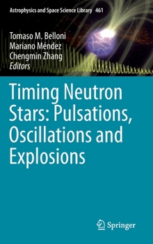 Hardcover Timing Neutron Stars: Pulsations, Oscillations and Explosions Book