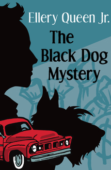 The Black Dog Mystery - Book #1 of the Ellery Queen Jr. Mystery Stories