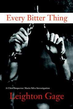Hardcover Every Bitter Thing: A Chief Inspector Mario Silva Investigation Book