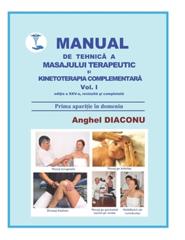 Paperback MANUAL DE TEHNICA A MASAJULUI TERAPEUTIC SI KINETOTERAPIA COMPLEMENTARA vol. 1 [Italian] Book