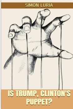 Paperback Is Trump, Clintons Puppet? Book