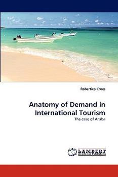 Paperback Anatomy of Demand in International Tourism Book