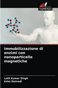 Paperback Immobilizzazione di enzimi con nanoparticelle magnetiche [Italian] Book