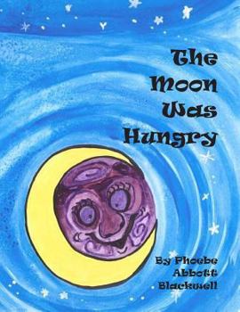 Paperback The Moon Was Hungry Book