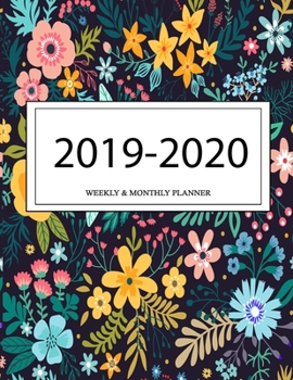 2019 - 2020 Weekly and Monthly Planner: Calendar Schedule + Organizer | Inspirational Quotes (2019-2020 Academic Planners