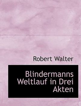 Paperback Blindermanns Weltlauf in Drei Akten Book