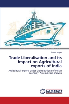 Paperback Trade Liberalisation and its impact on Agricultural exports of India Book