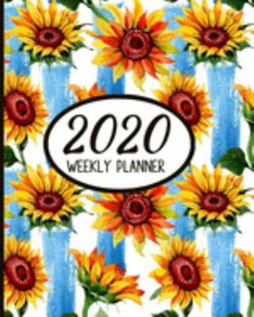 2020 Weekly Planner: Sunflowers Small Size Easy To Carry Two Page A Week Planner Calendar