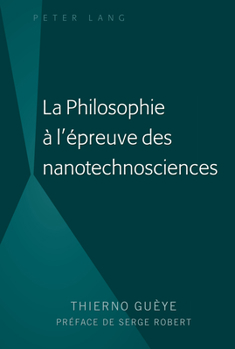 Hardcover La Philosophie À l'Épreuve Des Nanotechnosciences [French] Book