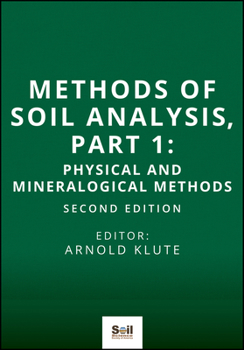Misc. Methods of Soil Analysis, Part 1: Physical and Mineralogical Methods Book