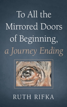 Paperback To All the Mirrored Doors of Beginning, a Journey Ending Book