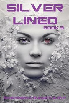 Silver Lined - Book #3 of the Sugar Coated Trilogy