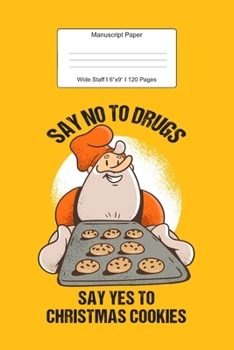 Manuscript Paper: Christmas Cookies Wide Staff Notebook for Kids and Adults I 110 Pages I Monster Theme I Blank Sheet Music Book for Beginners and ... other Instruments I Gift Idea for Musicians