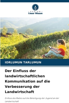 Paperback Der Einfluss der landwirtschaftlichen Kommunikation auf die Verbesserung der Landwirtschaft [German] Book