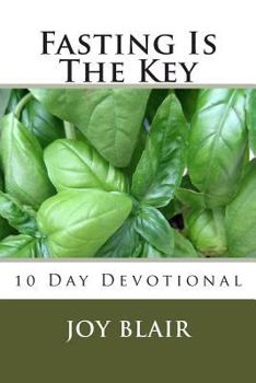 Paperback Fasting Is The Key: 10 Day Devotional Book