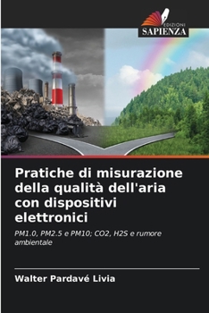 Pratiche di misurazione della qualità dell'aria con dispositivi elettronici (Italian Edition)