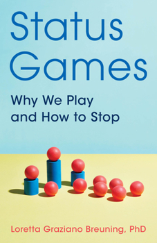 Paperback Status Games: Why We Play and How to Stop Book