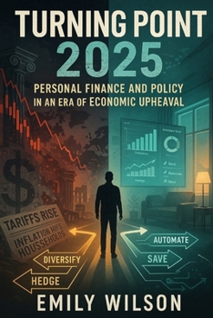 Paperback Turning Point 2025: Personal Finance and Policy in an Era of Economic Upheaval Book