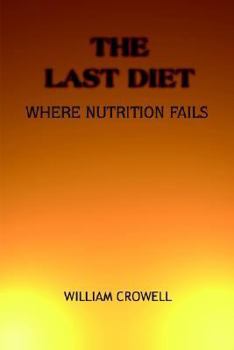 Paperback The Last Diet: Where Nutrition Fails. Book