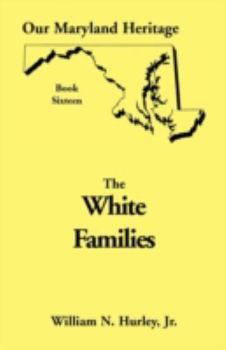 Paperback Our Maryland Heritage, Book 16: White Families Book