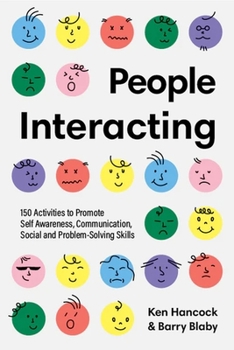 Paperback People Interacting: 150 Activities to Promote Self Awareness, Communication, Social and Problem-Solving Skills Book