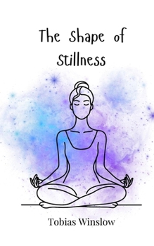 Paperback The Shape of Stillness Book