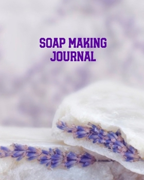 Paperback Soap Making Journal: Write & Record Your Recipes Notebook Book