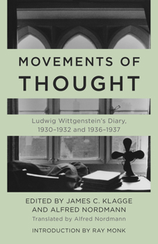 Paperback Movements of Thought: Ludwig Wittgenstein's Diary, 1930-1932 and 1936-1937 Book