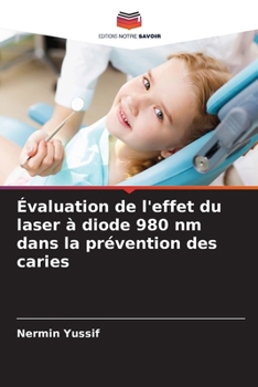 Paperback Évaluation de l'effet du laser à diode 980 nm dans la prévention des caries [French] Book