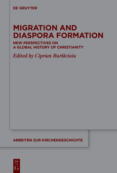 Hardcover Migration and Diaspora Formation: New Perspectives on a Global History of Christianity Book