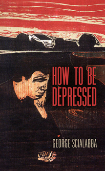 Hardcover How to Be Depressed Book