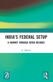 India’s Federal Setup: A Journey Through Seven Decades