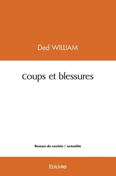 Paperback Coups et blessures [French] Book