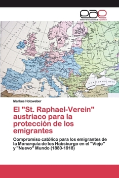 Paperback El "St. Raphael-Verein" austriaco para la protección de los emigrantes [Spanish] Book