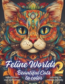 Paperback Feline Worlds 2: Beautiful Cats to color Book