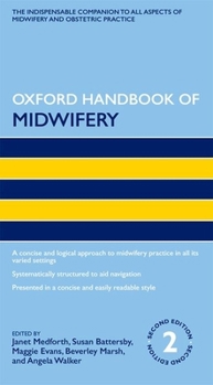 Oxford Handbook of Midwifery - Book  of the Oxford Medical Handbooks