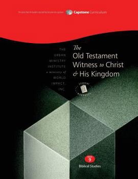 Paperback The Old Testament Witness to Christ and His Kingdom, Student Workbook: Capstone Module 9, English Book