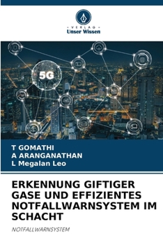 Paperback Erkennung Giftiger Gase Und Effizientes Notfallwarnsystem Im Schacht [German] Book