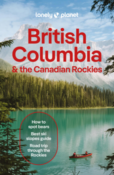 Paperback Lonely Planet British Columbia & the Canadian Rockies Book
