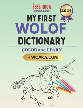 Paperback My First Wolof Dictionary: Colour and Learn Book