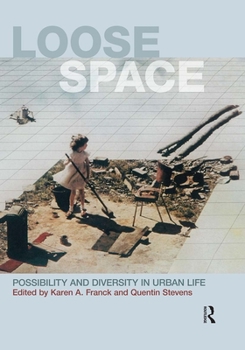 Paperback Loose Space: Possibility and Diversity in Urban Life Book