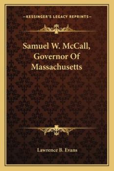 Samuel W. McCall, Governor of Massachusetts