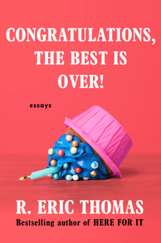 Hardcover Congratulations, the Best Is Over!: Essays Book