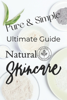 Paperback Pure & Simple: The Ultimate Guide to Natural Skincare Book