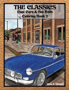 Paperback The Classics: Cool Cars & Hot Rods Coloring Book 2 Book