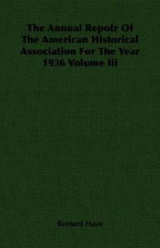 Paperback The Annual Repotr of the American Historical Association for the Year 1936 Volume III Book
