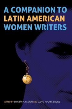 A Companion to Latin American Women Writers - Book  of the Monografias A