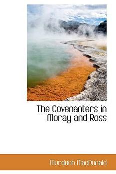 The Covenanters in Moray and Ross