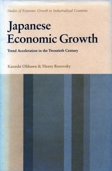 Hardcover Japanese Economic Growth: Trend Acceleration in the Twentieth Century Book